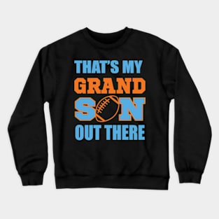 That’s my grandson out there Crewneck Sweatshirt